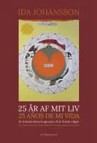 25 år af mit liv – 25 años de mi vida