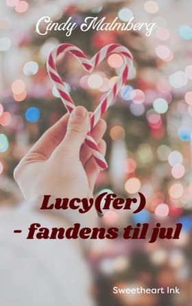 Lucy(fer) - fandens til jul af Cindy Malmberg