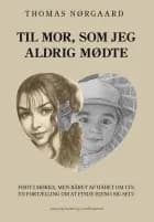 Til mor, som jeg aldrig mødte