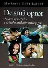 De små oprør af Marianne Nøhr Larsen