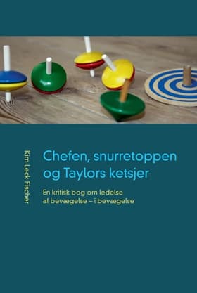 Chefen, snurretoppen og Taylors ketsjer af Kim Leck Fischer
