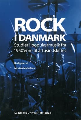 Rock i Danmark af Morten Michelsen m.fl.