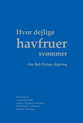 Hvor dejlige havfruer svømmer af Flemming G. Andersen