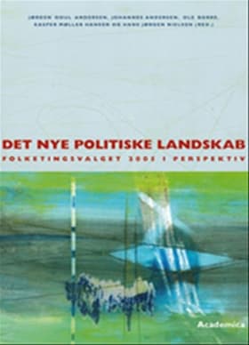 Det nye politiske landskab af Rune Stubager