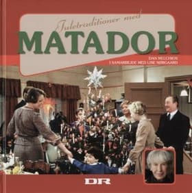 Juletraditioner med Matador af Dan Melchior