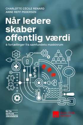 Når ledere skaber offentlig værdi af Charlotte Cècilie Renard