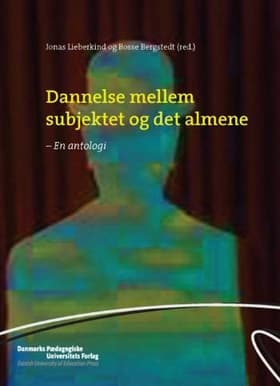Dannelse mellem subjektet og det almene af Jonas Lieberkind