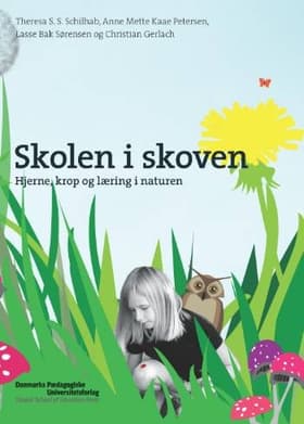 Skolen i skoven af Theresa S.S. Schilhab