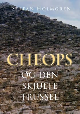 Cheops og den skjulte trussel af Stefan Holmgren