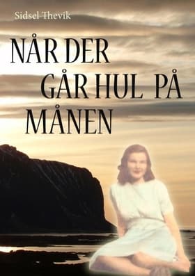 Når der går hul på månen af Sidsel Thevik