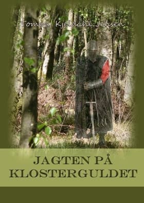 Jagten på Klosterguldet af Tommy Kjeldahl Jensen