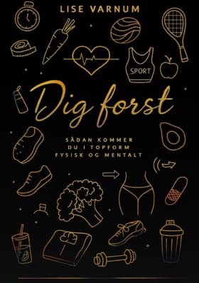 Dig først af Lise Varnum