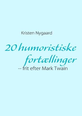20 humoristiske fortællinger af Kristen Nygaard