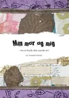 Min mor og mig