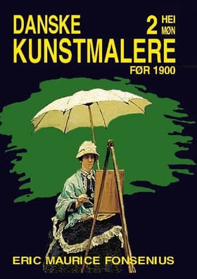Danske Kunstmalere af Eric Maurice Fonsenius