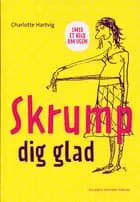 Skrump dig glad