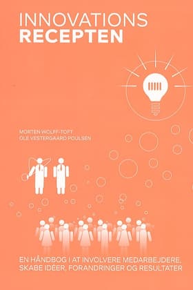 Innovationsrecepten af Morten Wolff-Toft