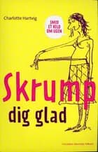 Skrump dig glad
