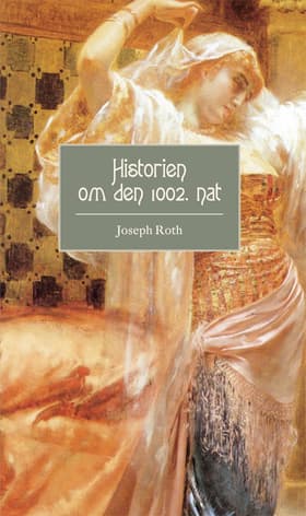 Historien om den 1002. nat af Joseph Roth