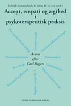 Accept, empati og ægthed i psykoterapeutisk praksis
