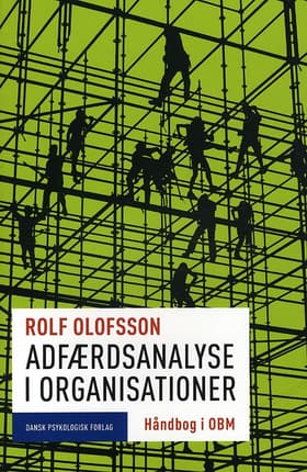 Adfærdsanalyse i organisationer af Rolf Olofsson
