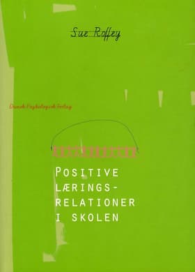 Positive læringsrelationer i skolen af Sue Roffey