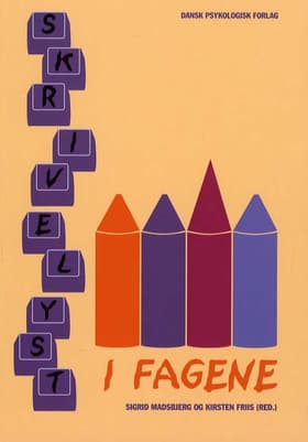 Skrivelyst i fagene af Sigrids Madsbjerg (red.)