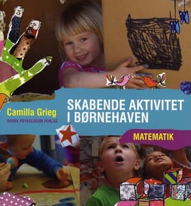 Skabende aktivitet i børnehaven af Camilla Grieg