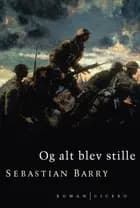 Og alt blev stille