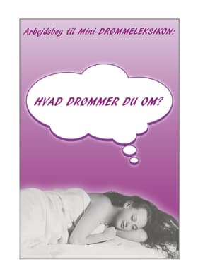 Hvad drømmer du om? af Maria Zelina Storborg