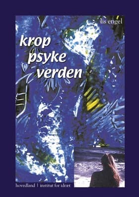 Krop psyke verden af Lis Engel