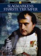 Slagmarkens største triumfer