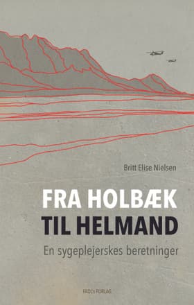 Fra Holbæk til Helmand af Britt Elise Nielsen