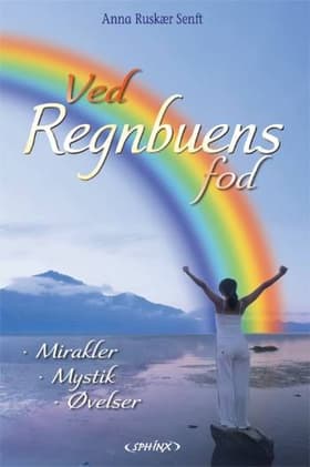 Ved regnbuens fod af Anna Ruskær Senft