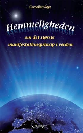 Hemmeligheden om det største manifestationsprincip i verden af Carnelian Sage