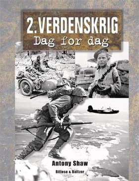 2. Verdenskrig - dag for dag af Antony Shaw