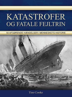 Katastrofer og fatale fejltrin af Tim Cooke