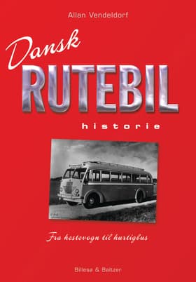 Dansk Rutebilhistorie af Allan Vendeldorf