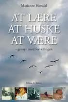 At lære, at huske, at være