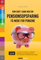 Kom godt i gang med din pensionsopsparing – få mere for pengene