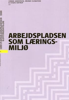 Arbejdspladsen som læringsmiljø af Steen Høyrup