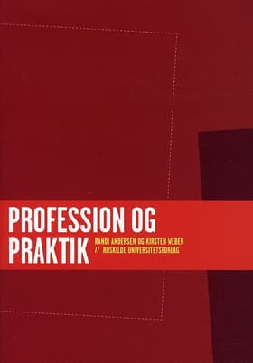 Profession og praktik af Kirsten Weber