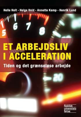 Et arbejdsliv i acceleration af Helle Holt