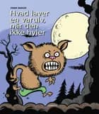 Hvad laver en varulv, når den ikke hyler?