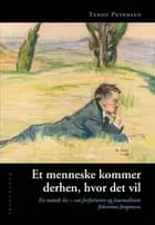 Et menneske kommer derhen, hvor det vil