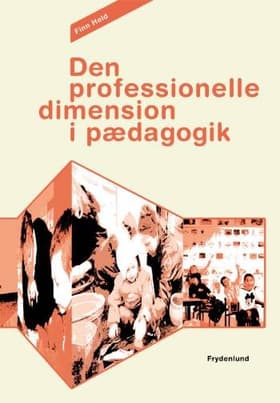 Den professionelle dimension i pædagogik af Finn Held