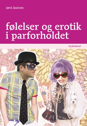 Følelser og erotik i parforholdet af Jørn Laursen