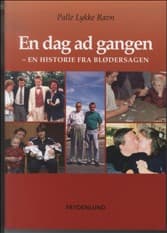 En dag ad gangen - en historie fra blødersagen af Palle Lykke Ravn