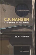 C.F. Hansen i Danmark og Tyskland af Thomas Roland