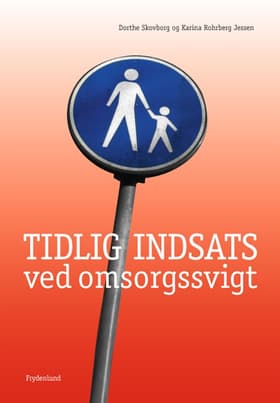 Tidlig indsats ved omsorgssvigt af Karina Rohrberg Jessen